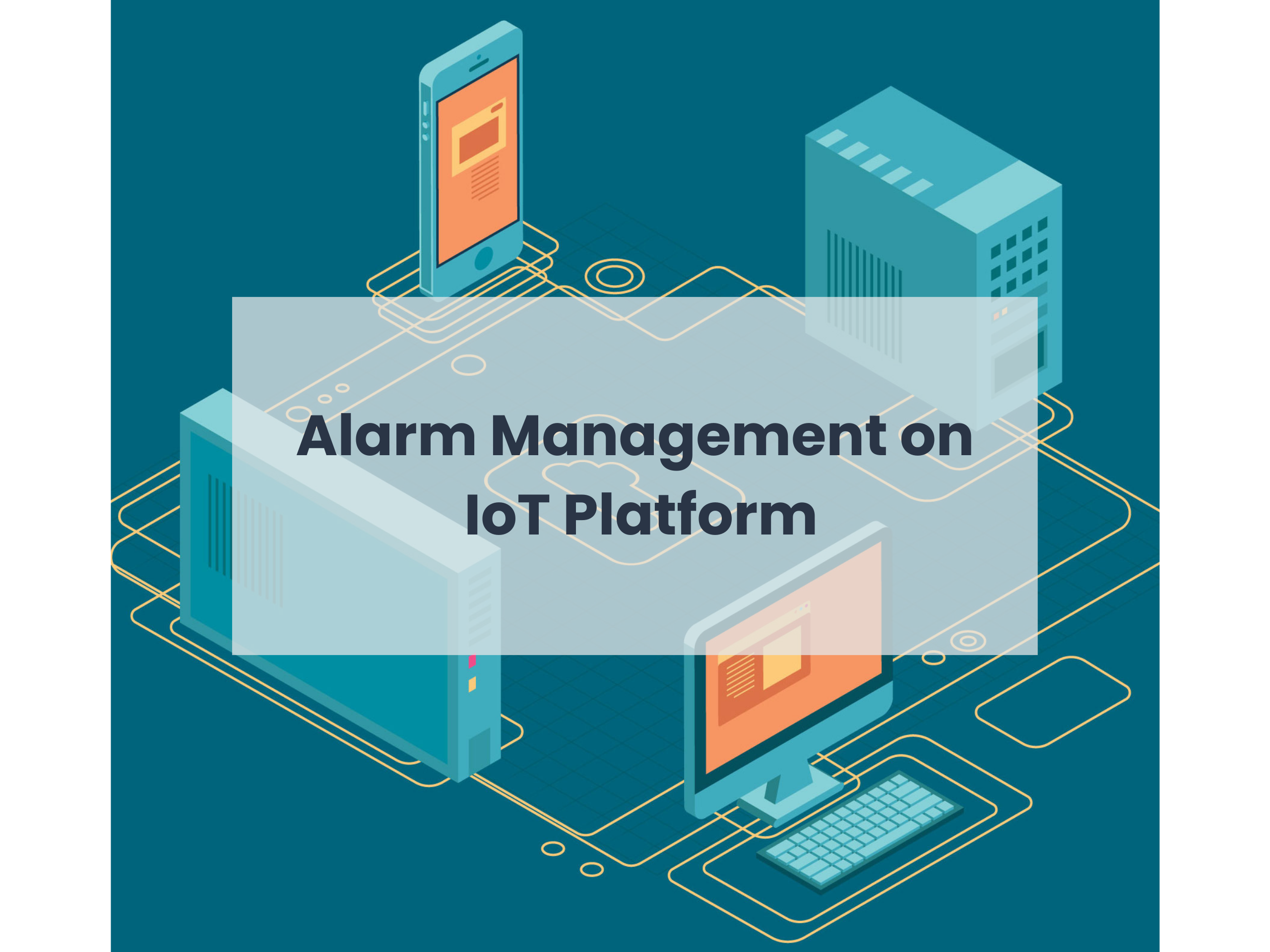 Alarm Management on IoT Platform