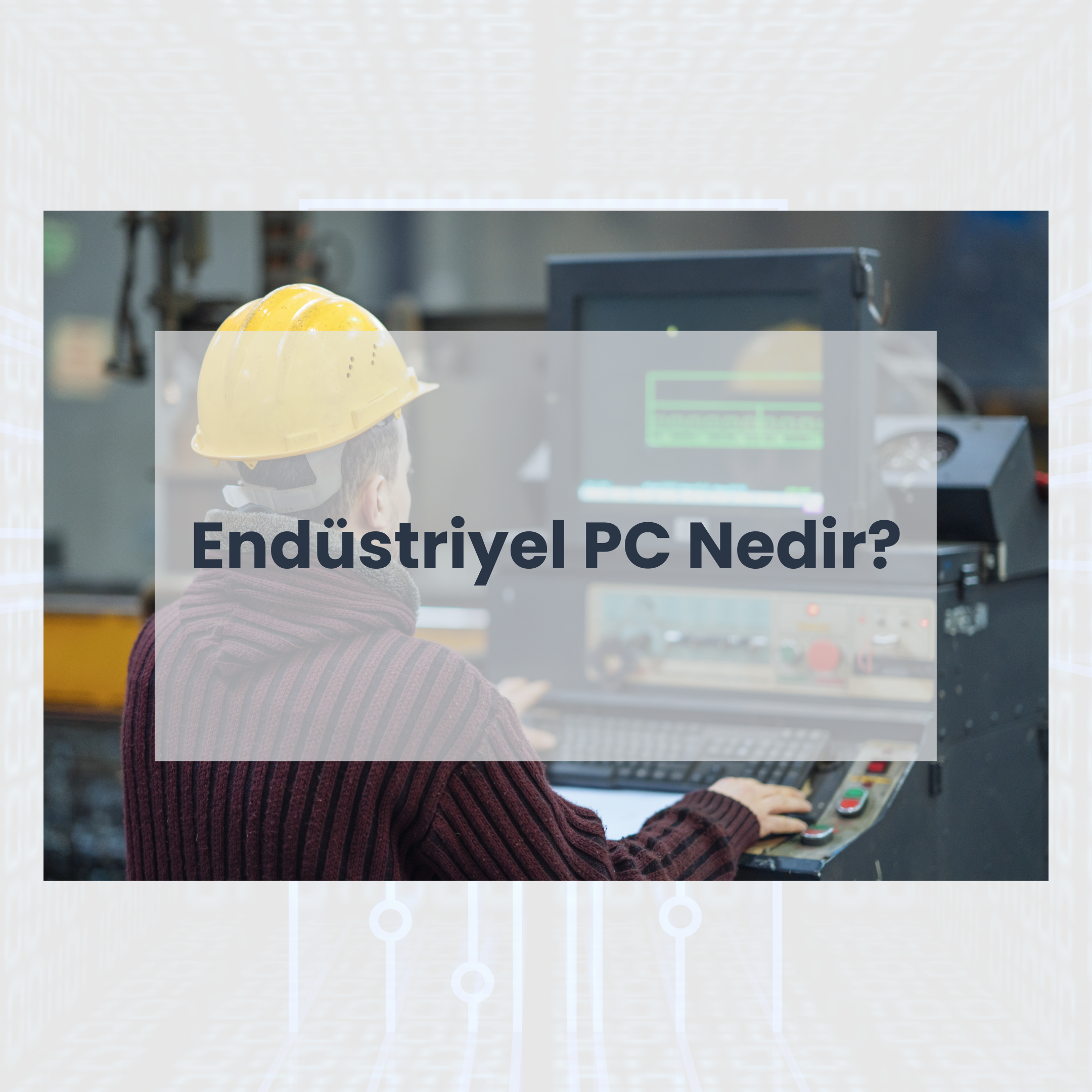 Endüstriyel PC Nedir?