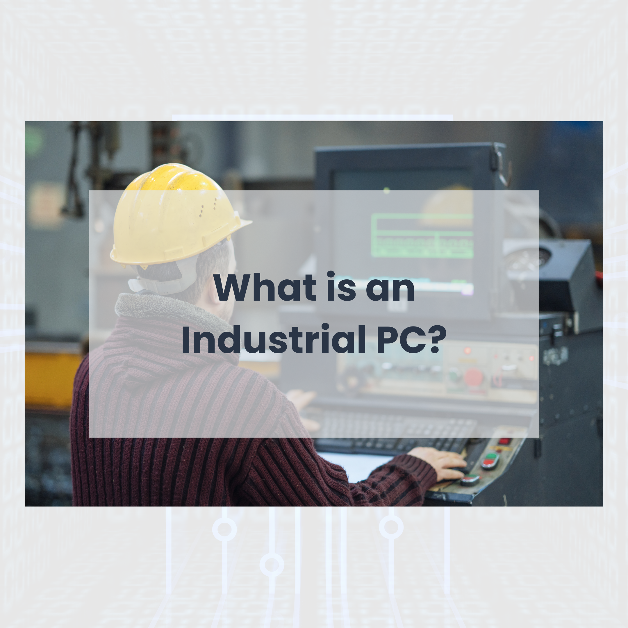 What is an Industrial PC?